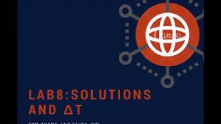 Lab 8: Solutions and ΔT