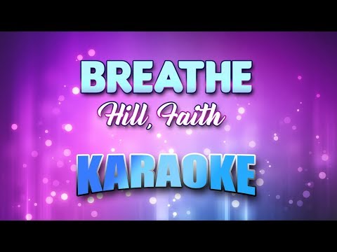 Hill, Faith - Breathe (Karaoke & Lyrics)