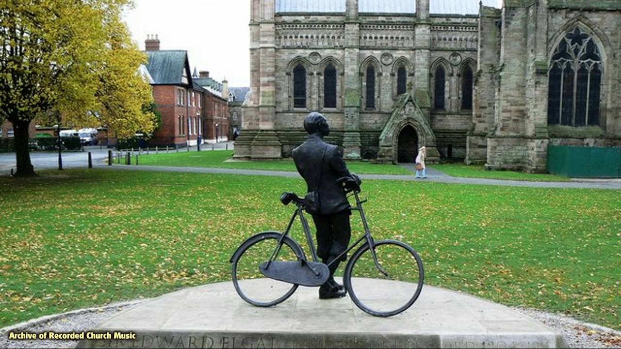 Elgar’s “Benedictus” Op. 34 No. 2: Hereford Cathedral 1992 (Roy Massey)