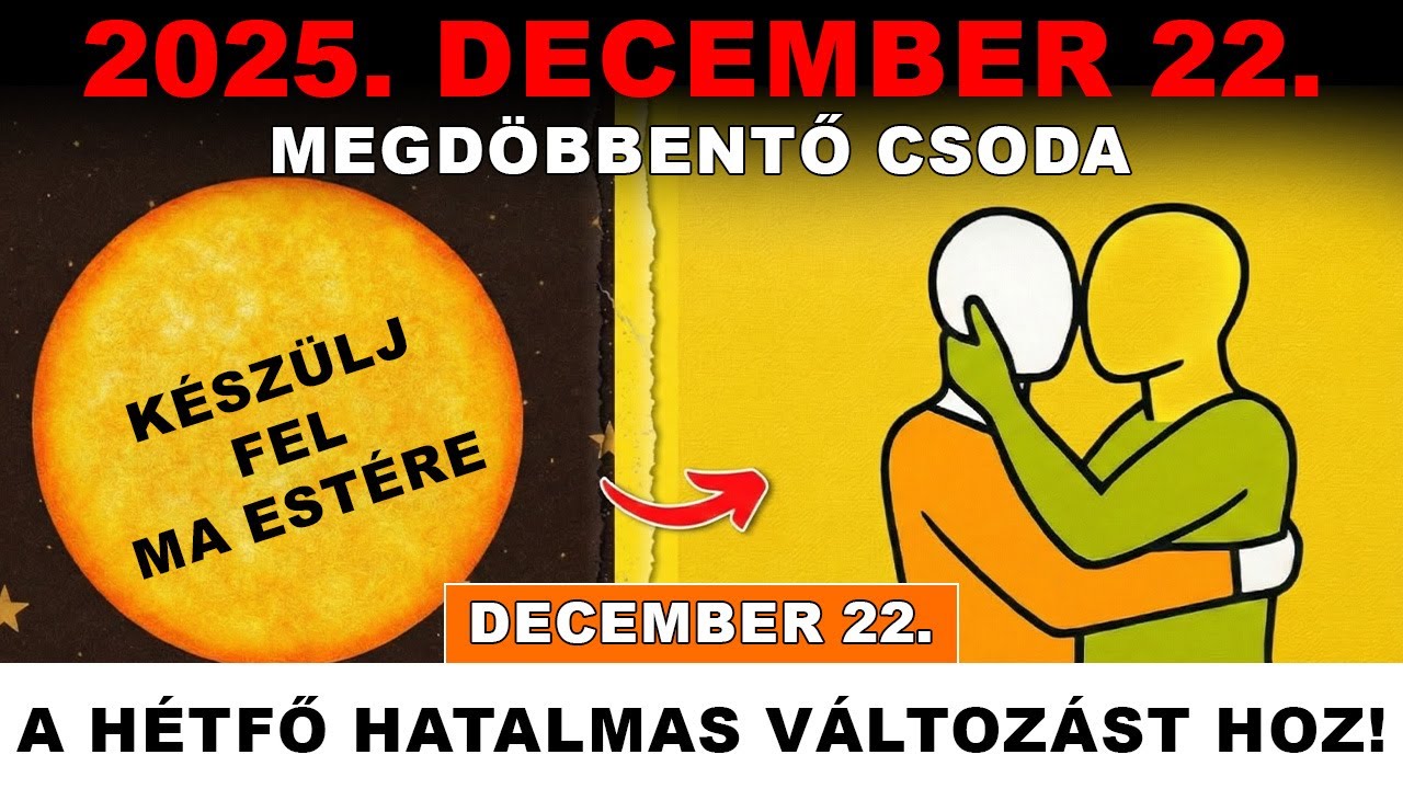 KIVÁLASZTOTTAK • December 22: Valami NAGY jön szombaton — Jelek, amiket LÁTNOD kell