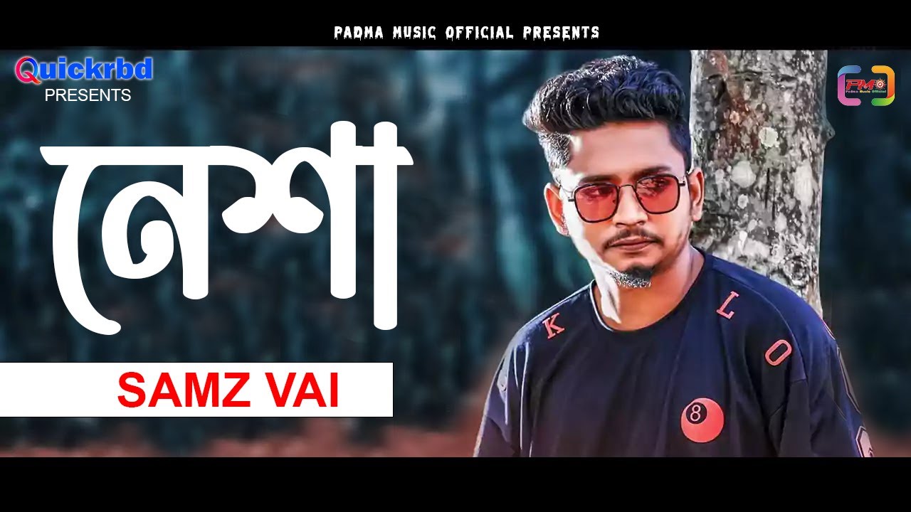   Nesha  Samz Vai     Padma Music Official  Bangla New Song 2021