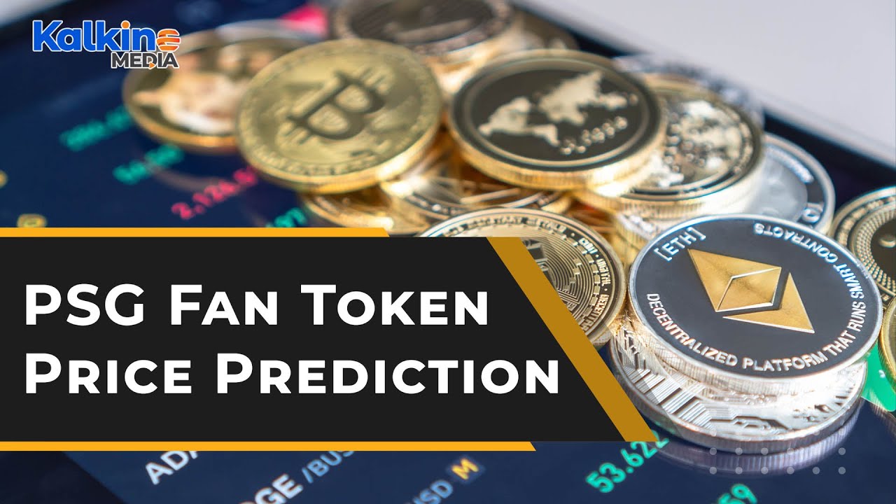 Can PSG fan token touch $30 level by 2021 end?