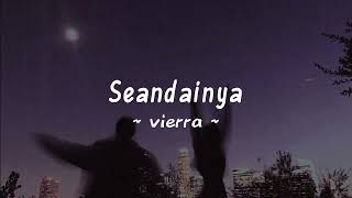 Seandainya - Vierra (Slowed + Reverb) Lirik