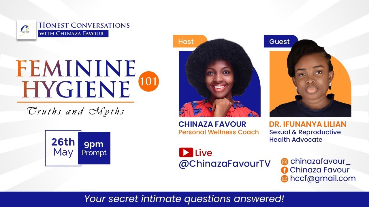 FEMININE HYGIENE 101 Truths and Myths with Dr Ifunanya Lilian Igweze