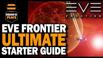 EVE FRONTIER ULTIMATE NEW STARTER GUIDE - How to Get Started?