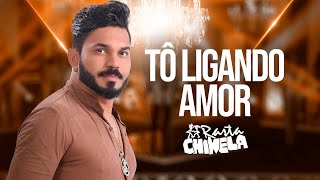 Video thumbnail of "Rasta Chinela - Tô Ligando Amor | Lançamento | Clipe Oficial"