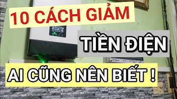 Nếu Bạn Đã Chán Ngấy Hoá Đơn Tiền Điện Hàng Tháng,Hãy Thử 10 Cách Này |KMD SOLAR