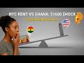1600 Rent In Ghana Vs New York The Shocking Difference 