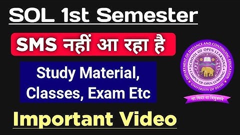 SOL First Semester Study Material, Classes, Exams etc | du Sol 1st semester important Video 2023