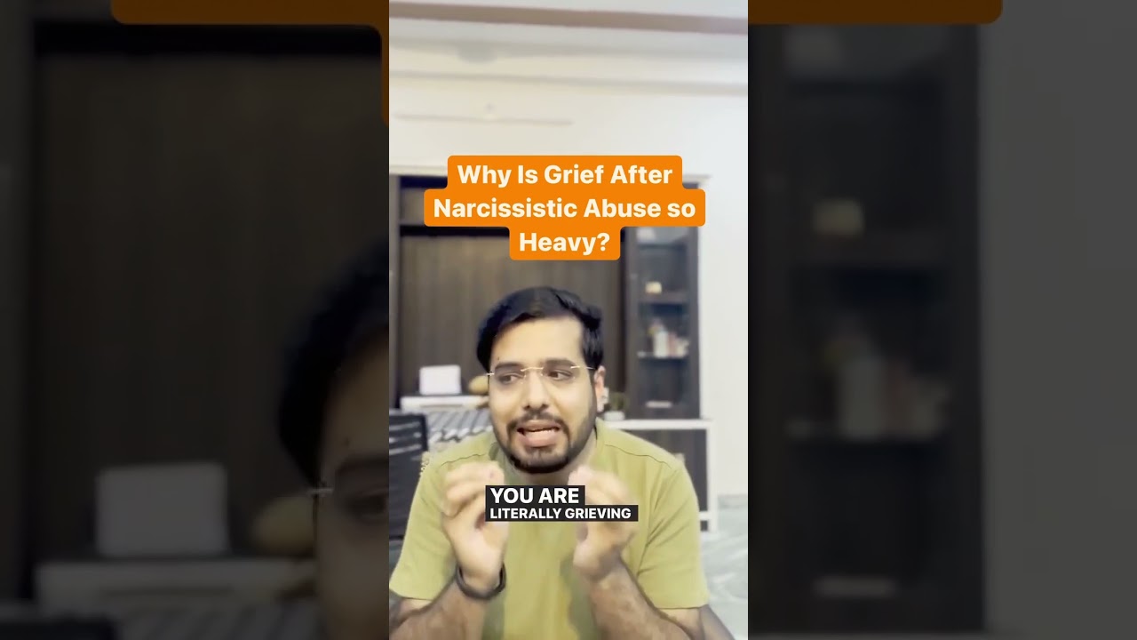 Why Is Grief After Narcissistic Abuse So Heavy 
