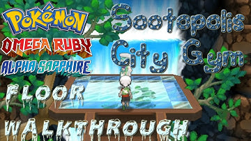 Sootopolis City Gym - Floor Walkthrough ORAS
