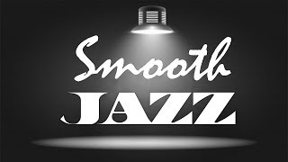 RELAXING SMOOTH JAZZ - Music Radio 24/7- Relaxing Chill Out Music Live Stream