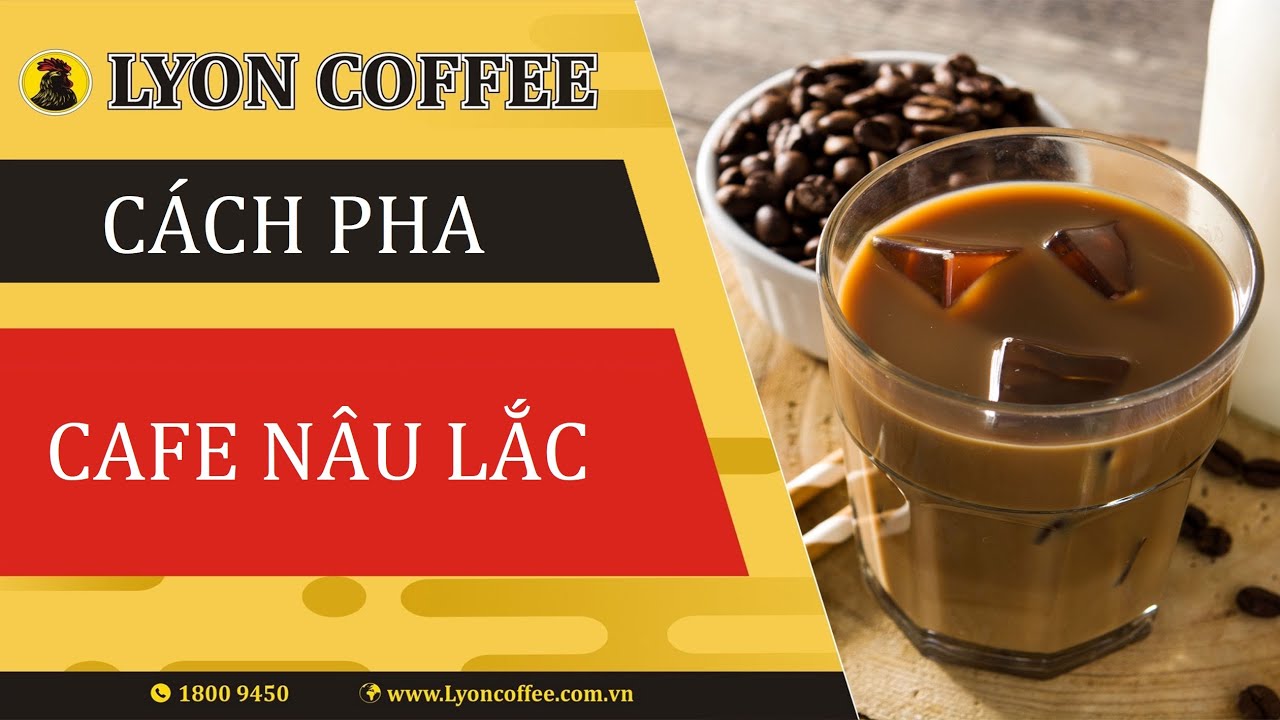 Cách làm cà phê nâu lắc - youtube