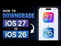 How to Downgrade iOS 27 to 26 Without Losing Data | Reverse iOS 27 to iOS 26