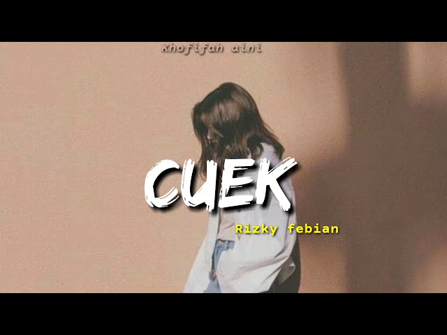 Rizky Febian - Cuek (Lirik) Lyric class=
