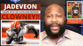 Jadeveon Clowneycleveland Browns Signs With The Cleveland Browns Nfl Live Commentary