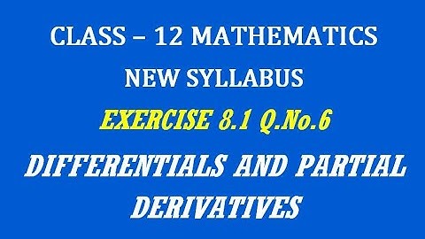 TN 12th Maths / Differentials and Partial Derivatives / Exercise 8.1 Q.No. 6