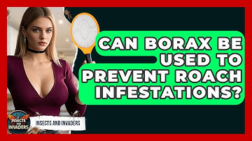 Can Borax Be Used To Prevent Roach Infestations? - Insects and Invaders