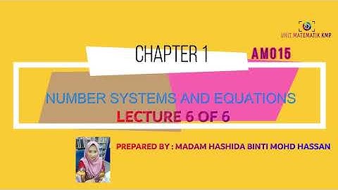 AM015 CHAPTER 1 (LECTURE 6 OF 6)