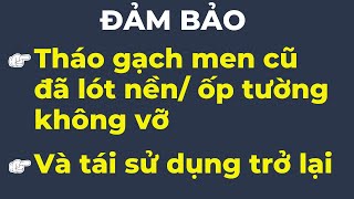 cách tháo gạch men đã lót không bị vỡ và sử dụng lại hiệu quả 100%, mua mới không có - DV Channel