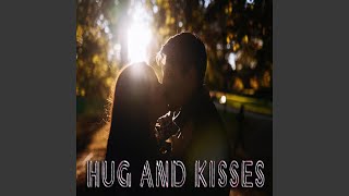 Hug and Kisses