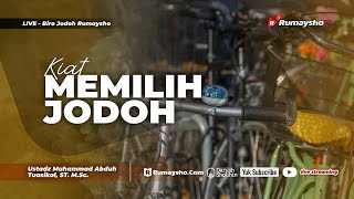 Kiat Memilih Jodoh - Ustadz Muhammad Abduh Tuasikal