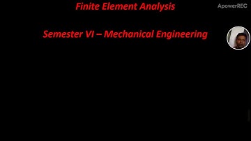 MU: Sem VI-Mech. Engg: Sub-Finite Element Analysis (FEA) Chap 3: One Dimensional Problems-Importants