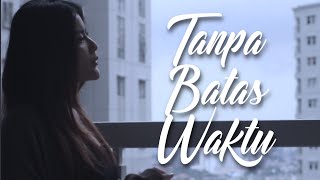 TANPA BATAS WAKTU - ADE GOVINDA FEAT FADLY (COVER) DILA ERISTA | ost IKATAN CINTA