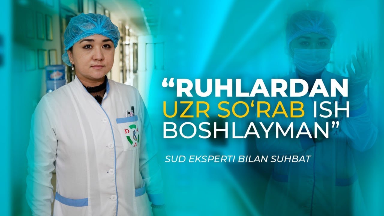 “Ruhlardan uzr soʻrab ish boshlayman”: sud eksperti bilan suhbat