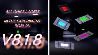 All Chips access in [THE EXPERIMENT] [V8.1.8] [ROBLOX]