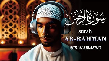 Sourate Ar-Rahman سورة الرحمن | Récitation du Coran Mélodieuse et Apaisante | Muzammil Official