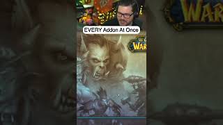 EVERY WoW Addon AT THE SAME TIME | WoW Classic