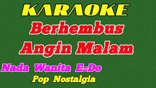ANGIN MALAM || KARAOKE || NADA CEWEK WANITA || Pop Nostalgia || Broery Marantika