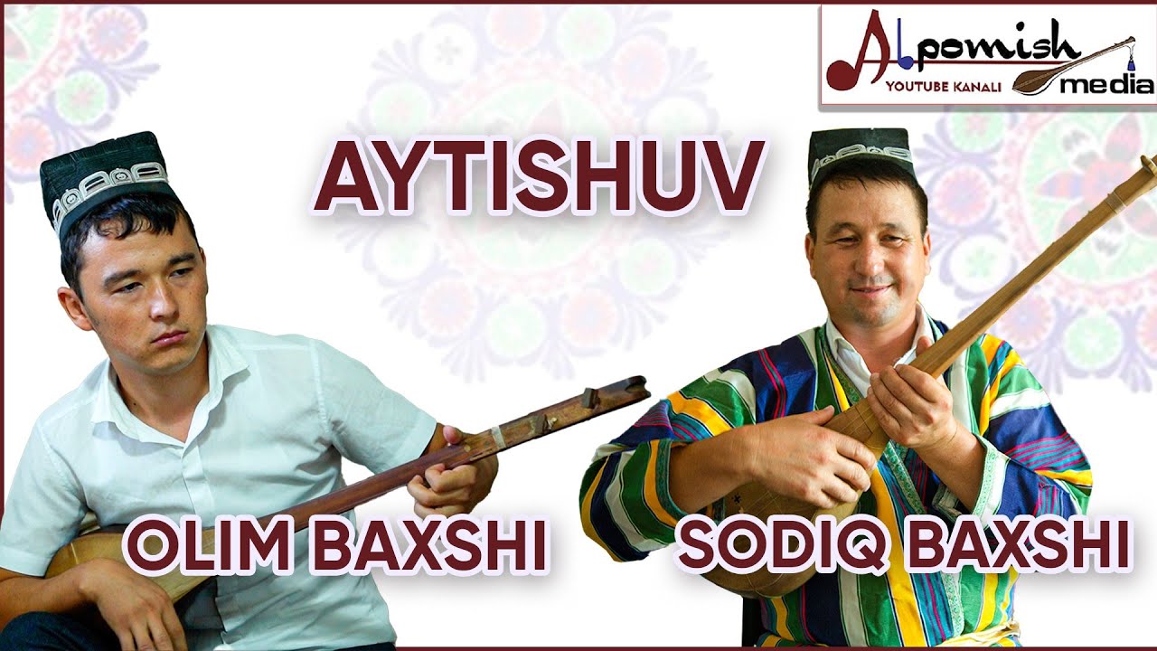 SODIQ  BAXSHI  VA OLIM BAXSHI 