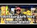 Lemon water  chittorgarh fort  shanthevlogger