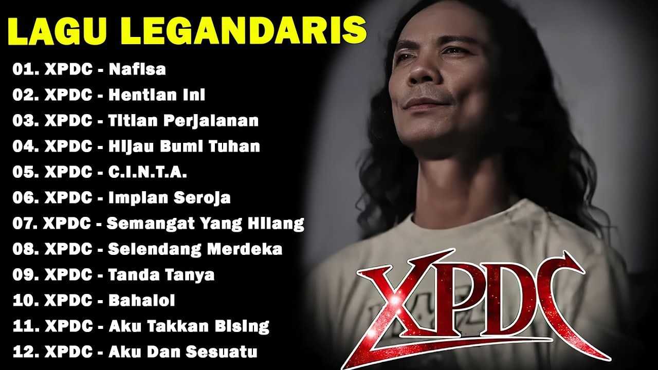 XPDC Full Album || Lagu XPDC Leganda || Hijau Bumi Tuhan, C.I.N.T.A. | Lagu Rock Kapak Terpilih 90an