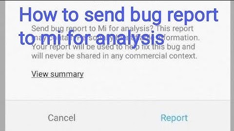 How to send bug report to mi for analysis | mi bug report problem solved | mi bug report fix