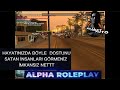 [MTA:SA] Hayatınızda böyle dostunu satan insanları görmeniz imkansız | Alpha Roleplay