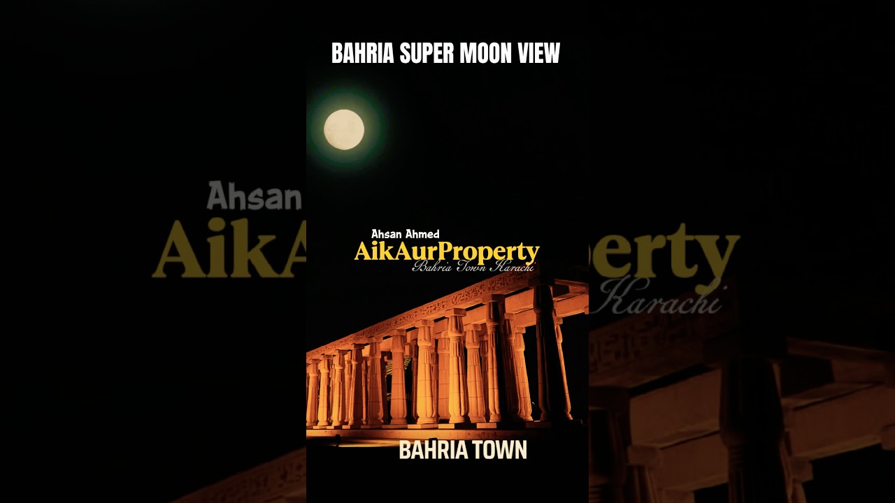 Every landscape glows brighter under the Supermoon sky in Bahria Town Karachi  
