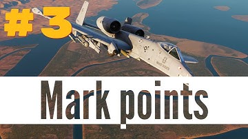 DCS | Setting up Mark Points | A10CII quick tips #3