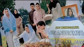 GOOD BYE SISI ANDROMEDA ,, DIANTARA DUA CINTA TURUT BERDUKA || BOCORAN DIANTARA DUA CINTA