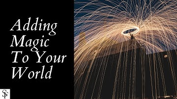 Worldbuilding: Adding Magic To Your World | Magic Systems Explained