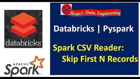 112. Databricks | Pyspark| Spark Reader: Skip First N Records While Reading CSV File