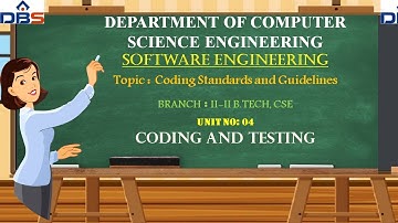 Coding Standards and Guidelines | Coding & Testing | Software Deign | CSE | Online Education | DBSIT