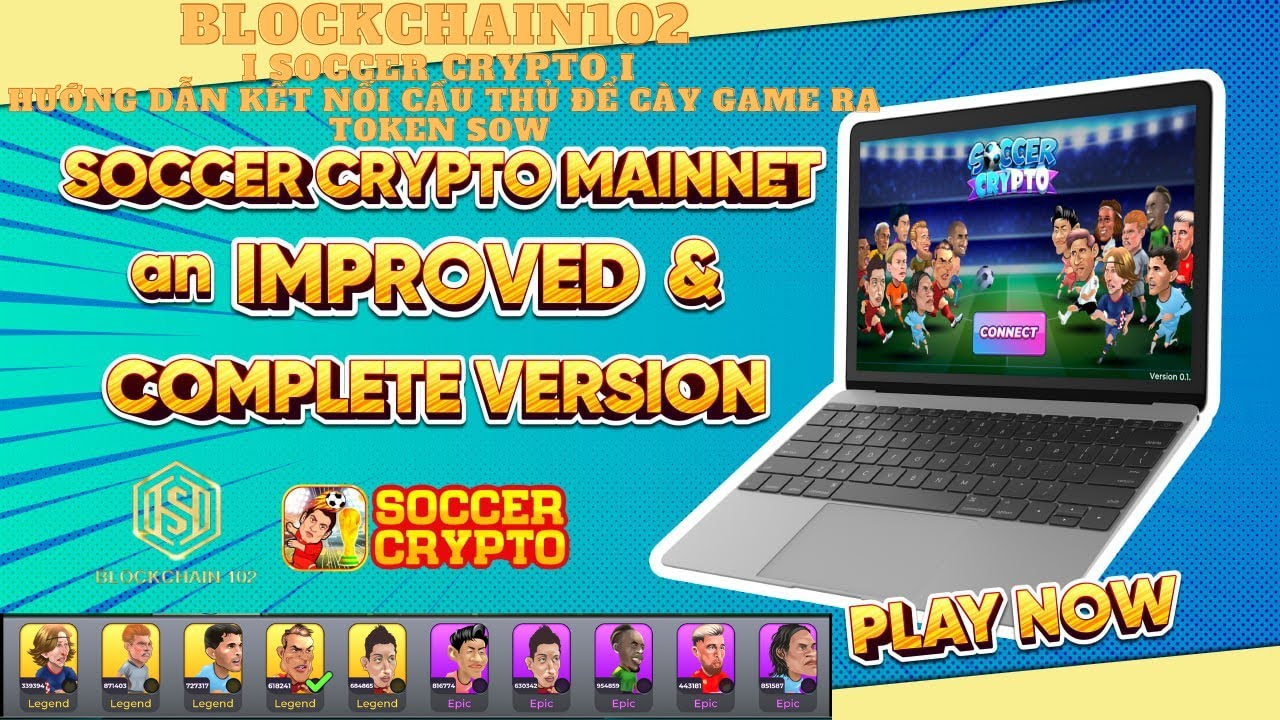 BlockChain102 I Soccer Crypto I Hướng Dẫn Kết Nối Cầu Thủ Để Cày Game