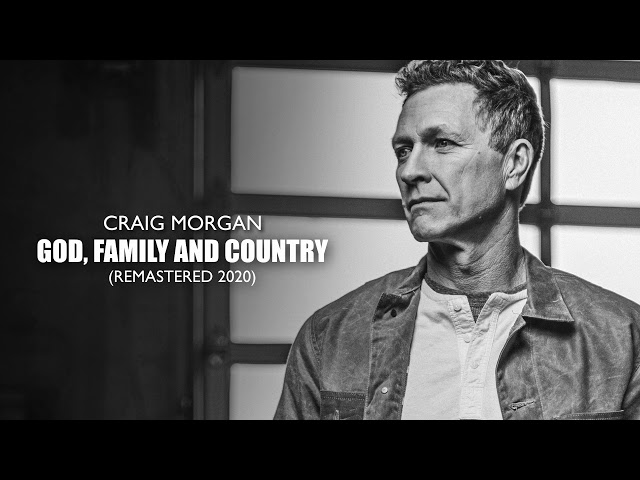 CRAIG MORGAN - GOD, FAMILY, AND COUNTRY