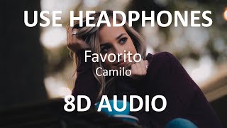 Camilo - Favorito ( 8D Audio / Subs ) 🎧