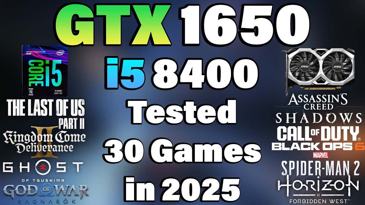 i5 8400 + GTX 1650 - Tested 30 Games in 2025 - YouTube