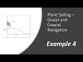 Plane Sailing Calculation - Example 4
