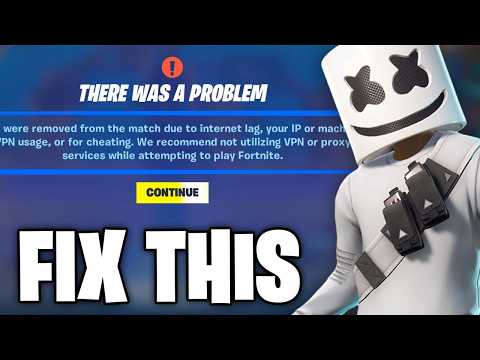 How to Properly Fix Fortnite Removed From Match Due to Internet lag, IP or Machine, VPN, Cheating